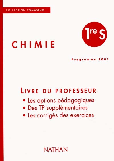 Chimie, 1re S, programme 2001 : livre du professeur