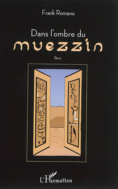 Dans l'ombre du muezzin : récit