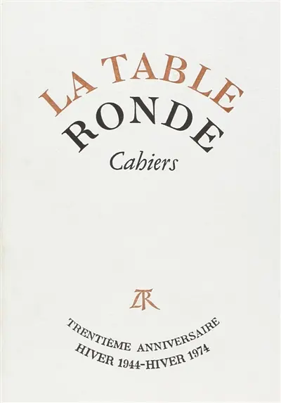 Cahiers de la Table ronde, hiver 1974 : 30e anniversaire