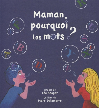 Maman, pourquoi les mots ?