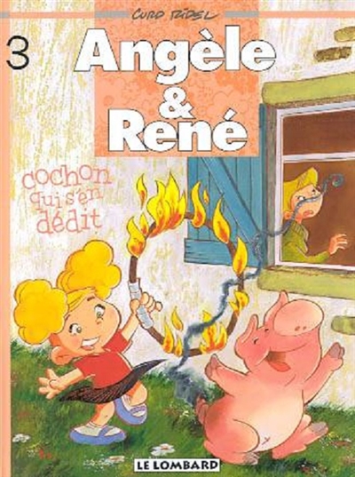 Angèle & René. Vol. 3. Cochon qui s'en dédit
