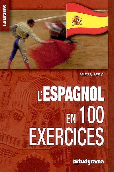 L'espagnol en 100 exercices