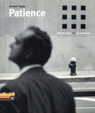 Patience : photographies, 1997-1999