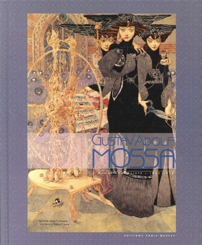 Gustav Adolf Mossa : l'oeuvre symboliste, 1903-1918 : exposition, Pavillon des arts, Paris, 19 juin-27 septembre 1992