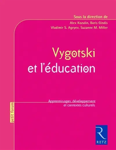 Vygotski et l'éducation : apprentissages, développement et contextes culturels