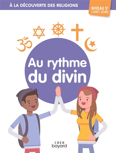 au rythme du divin, niveau 5e : livret jeune