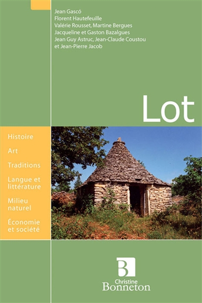 Lot : histoire, art, traditions, langue et littérature, milieu naturel, économie et société