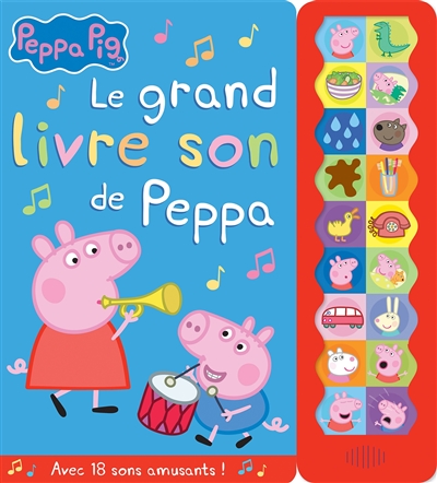 Le grand livre son de Peppa : avec 18 sons amusants !