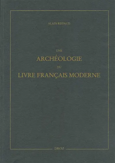 Une archéologie du livre français moderne