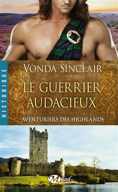 Aventuriers des Highlands. Vol. 4. Le guerrier audacieux