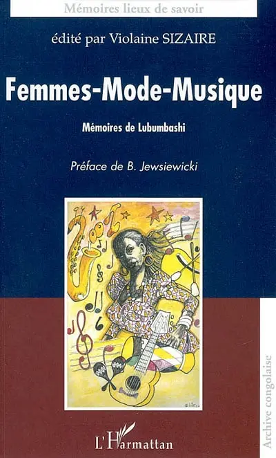 Femmes, modes, musiques : mémoires de Lubumbashi