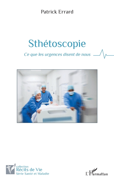 Sthétoscopie : ce que les urgences disent de nous