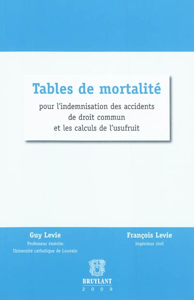 Tables de mortalité pour l'indemnisation des accidents de droit commun et les calculs de l'usufruit