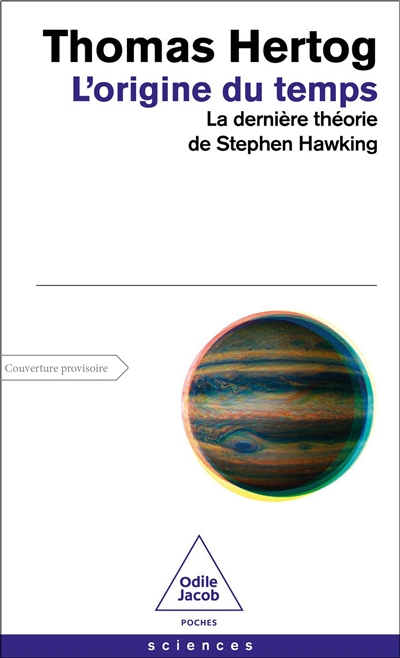 L'origine du temps : la dernière théorie de Stephen Hawking