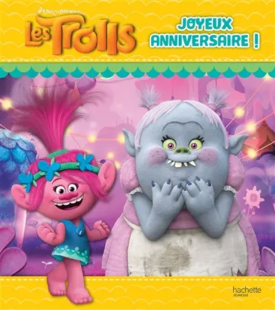 Les Trolls. Joyeux anniversaire !