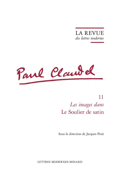 Paul Claudel. Vol. 11. Les images dans Le soulier de satin