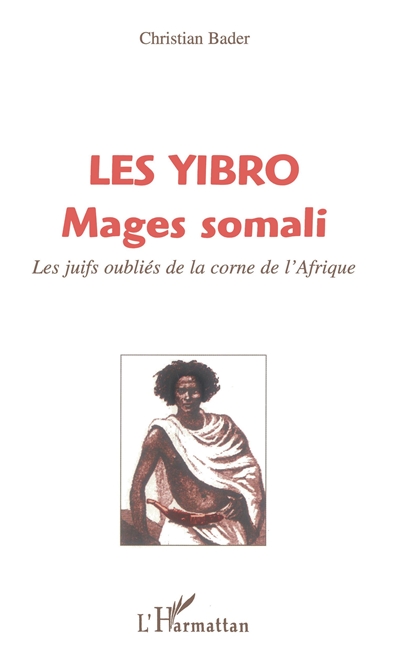 Les Yibro, mages somali : les juifs oubliés de la Corne de l'Afrique