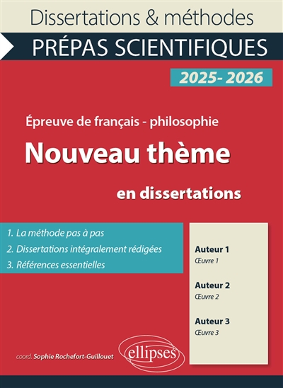 Le nouveau thème en dissertations : prépas scientifiques, épreuve de français-philosophie, 2025-2026