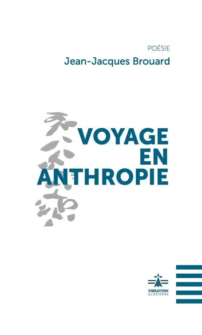 Voyage en anthropie