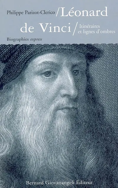 Léonard de Vinci : itinéraires et lignes d'ombres