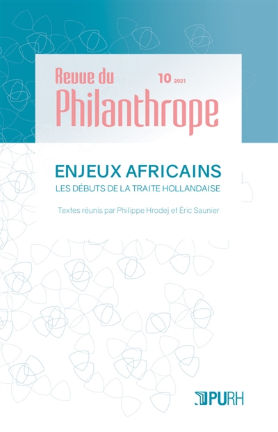 Revue du philanthrope, n° 10. Enjeux africains : les débuts de la traite hollandaise
