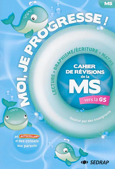 Moi, je progresse ! : cahier de révisions de la MS vers la GS : lecture, graphisme-écriture, maths