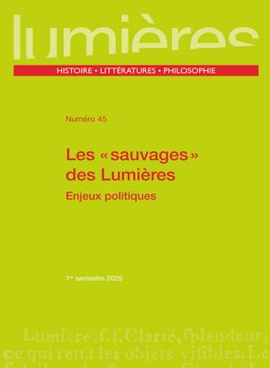 Lumières, n° 45. Les sauvages des Lumières : enjeux politiques