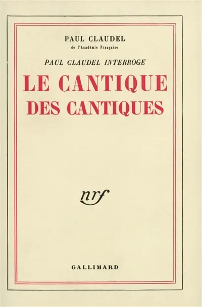 Paul Claudel interroge le Cantique des cantiques