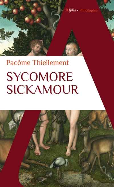 Sycomore Sickamour - Pacôme Thiellement