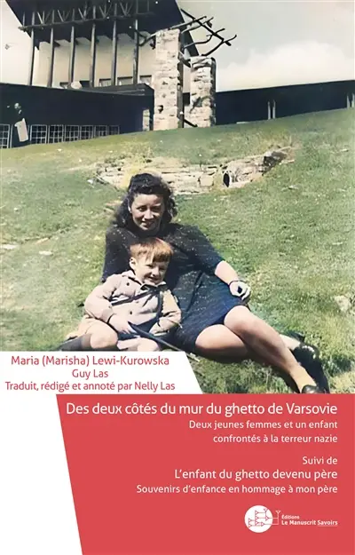 Des deux côtés du mur du ghetto de Varsovie Suivi de L'enfant du ghetto devenu père