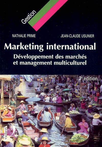 Marketing international : développement des marchés et management multiculturel