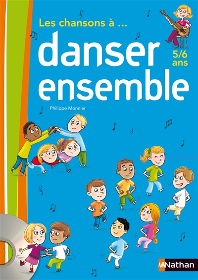 Les chansons à? danser ensemble : 5 ans et +