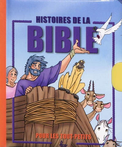 Histoires de la Bible : pour les tout-petits