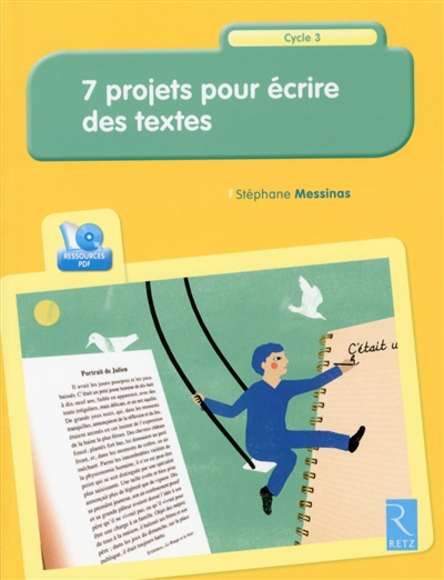 7 projets pour écrire des textes cycle 3 Cd Rom inclu