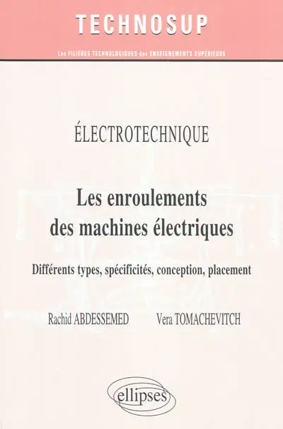 Electrotechnique : les enroulements des machines électriques : différents types, spécificités, conception, placement (niveau B, IUP-licence)