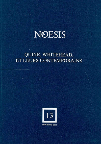 Noesis, n° 13. Quine, Whitehead, et leurs contemporains