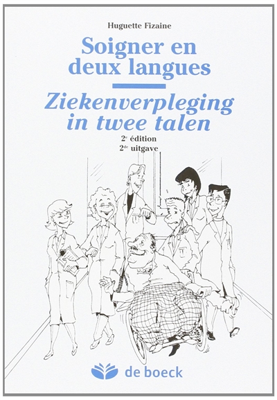 Soigner en deux langues. Ziekenverpleging in twee talen