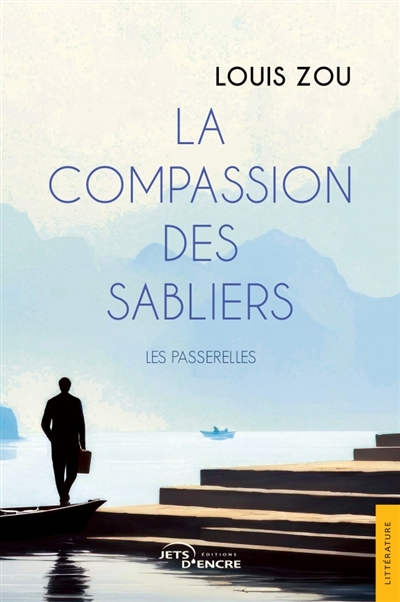 La Compassion des sabliers : Les Passerelles