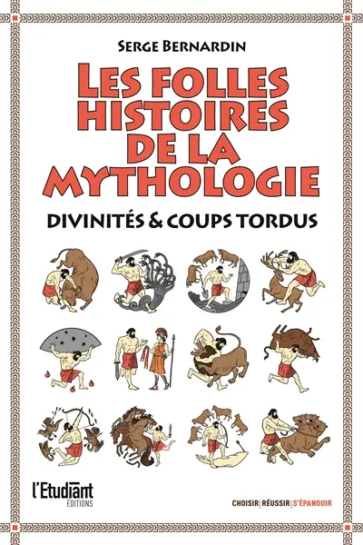 Les folles histoires de la mythologie : divinités & coups tordus