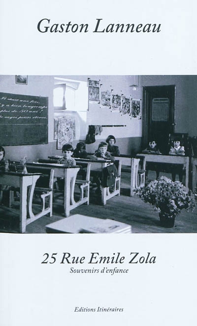 25 rue Emile Zola : souvenirs d'enfance