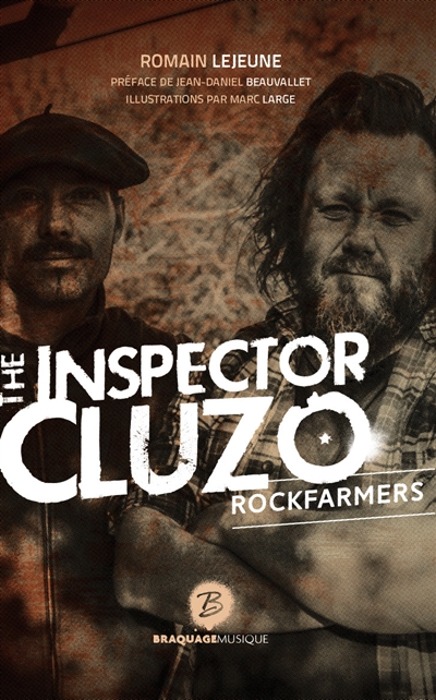 The inspector Cluzo : rockfarmers : biographie