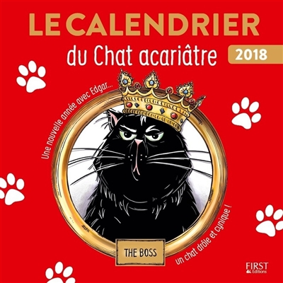 Le calendrier du chat acariâtre 2018 : une nouvelle année avec Edgar... : un chat drôle et cynique !