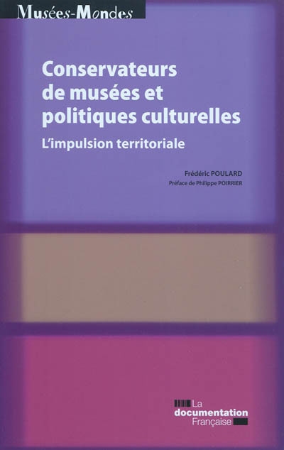 Conservateurs de musées et politiques culturelles : l'impulsion territoriale