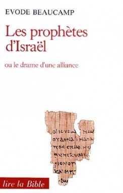 Les Prophètes d'Israël ou le Drame d'une alliance