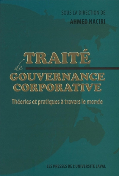 Traité de gouvernance corporative : théories et pratiques à travers le monde