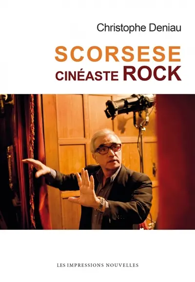 Scorsese, cinéaste rock Scorsese, cinéaste rock