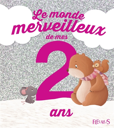 Le monde merveilleux de mes 2 ans