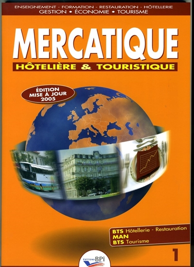 Mercatique hôtelière et touristique : BTS hôtellerie-restauration et BTS Tourisme 2e année