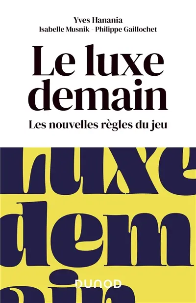 Le luxe demain : les nouvelles règles du jeu
