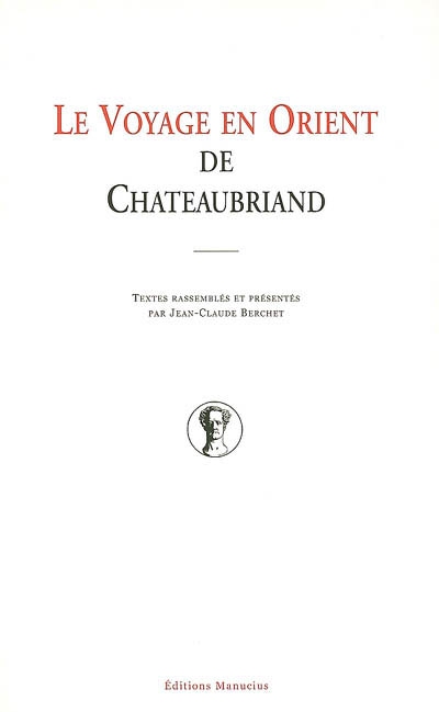 Le voyage en Orient de Chateaubriand